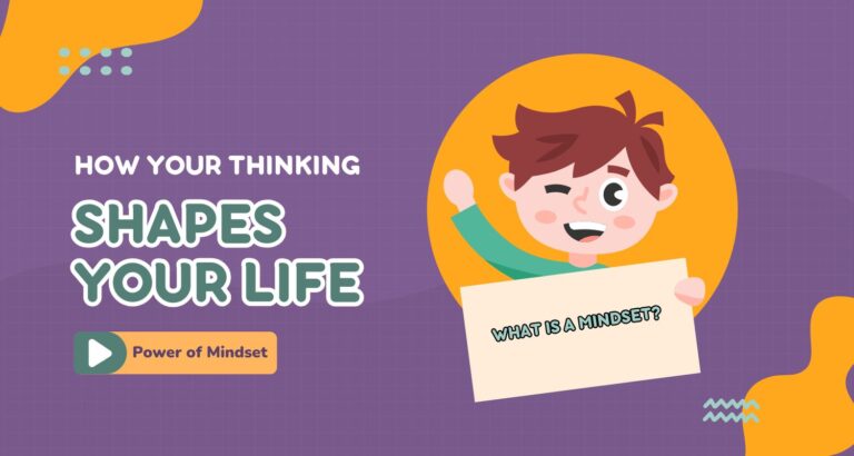 Power of Mindset: How Your Thinking Shapes Your Life